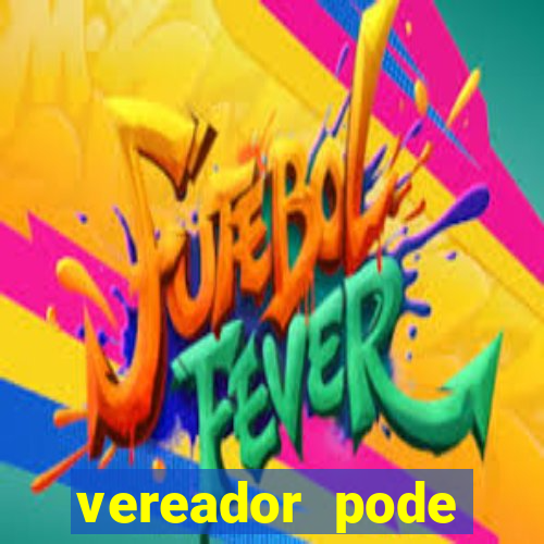 vereador pode patrocinar time de futebol